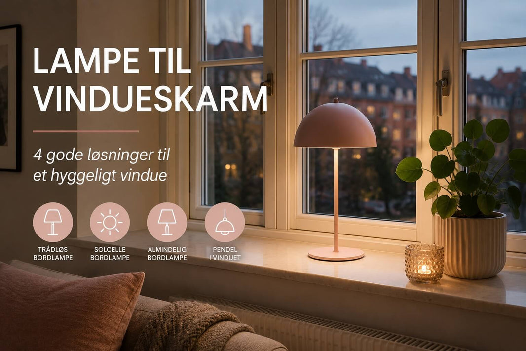 Lampe til vindueskarm – 4 gode løsninger til lys i vinduet